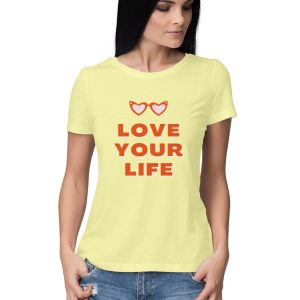 Love Your Life Butter Yellow Women's T-Shirt